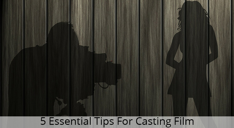 5-Essential-Tips-for-Casting-Film