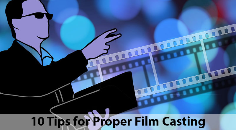 10 Tips for Proper Film Casting